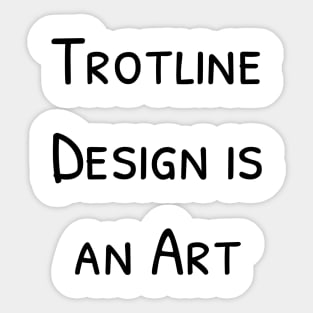 Trotline Design is an Art Sticker